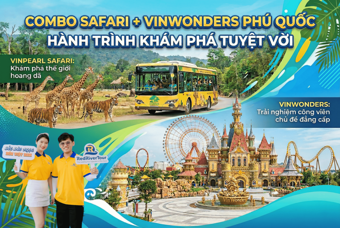 Đặt vé VinWonders và Safari Phú Quốc